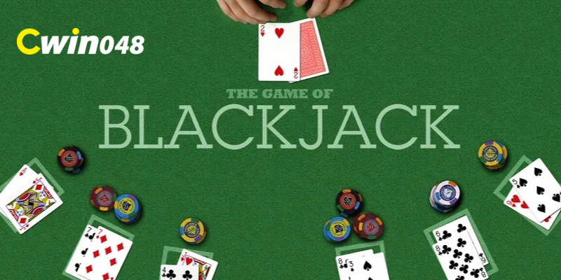 Mẹo chơi Blackjack Cwin 